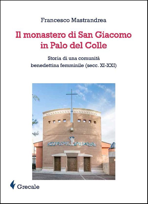 Il monastero di San Giacomo in Palo del Colle