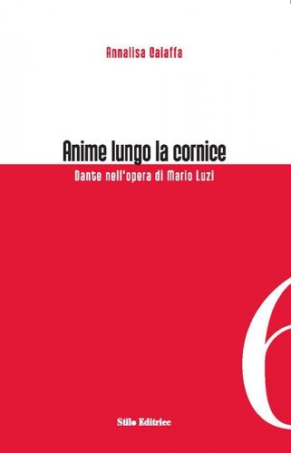 Anime lungo la cornice - Dante nell'opera di Mario Luzi
