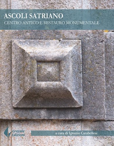 Ascoli Satriano - Centro antico e restauro monumentale