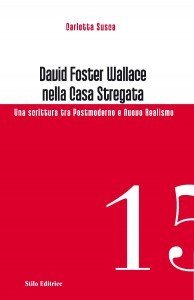 David Foster Wallace nella Casa Stregata - Una scrittura tra Postmoderno e Nuovo Realismo