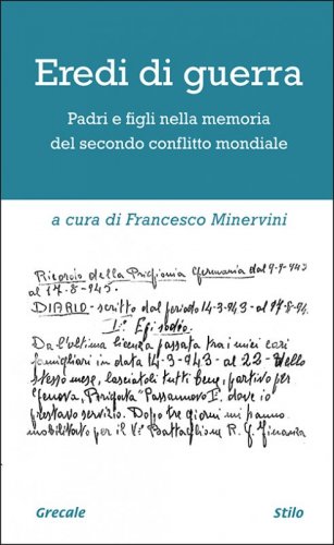 Eredi di guerra - Padri e figli nella memoria del secondo conflitto mondiale