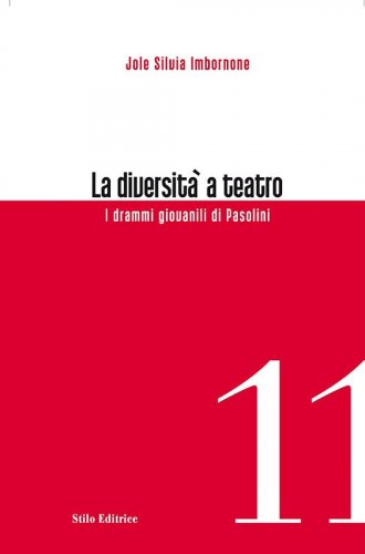 La diversità a teatro - I drammi giovanili di Pasolini