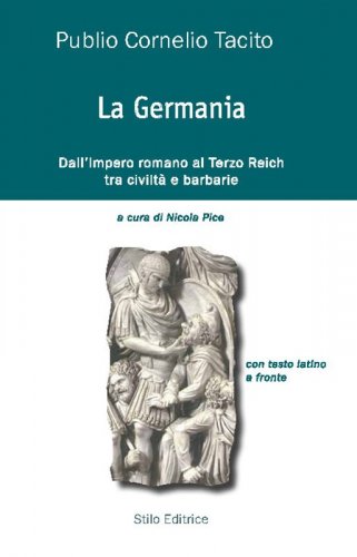 La Germania - Dall'Impero romano al Terzo Reich tra civiltà e barbarie