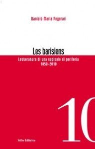 Les Barisiens - Letteratura di una capitale di periferia.1850-2010