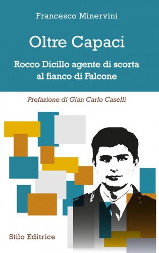 Oltre Capaci - Rocco Dicillo agente di scorta al fianco di Falcone