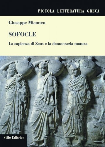 Sofocle - La sapienza di Zeus e la democrazia matura
