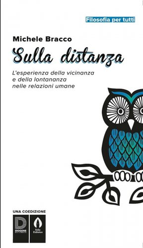 Sulla distanza - L’esperienza della vicinanza e della lontananza nelle relazioni umane