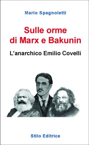 Sulle orme di Marx e Bakunin