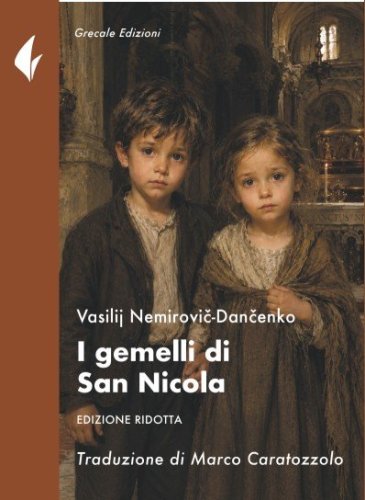 I gemelli di San Nicola - Una storia di accoglienza e devozione  nella Bari del primo Novecento (edizione ridotta)