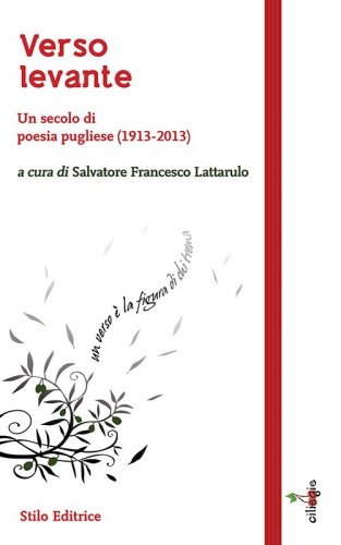 Verso Levante - Un secolo di poesia pugliese (1913-2013)