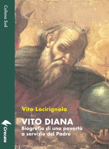 Vito Diana - Biografia di una povert&agrave; a servizio del Padre